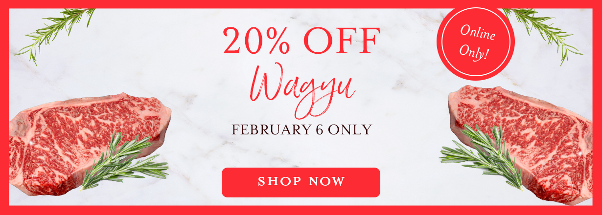 20% off on select Wagyu
